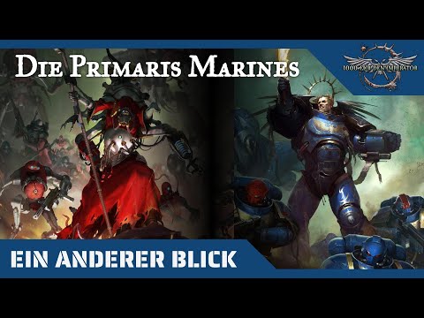 Ein anderer Blick auf die Primaris Space Marines - Warhammer 40K Hintergründe auf dem Prüfstand