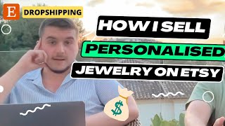 How I sell Personalised Jewellery on Etsy (Etsy Dropshipping for Beginners + Niche Revealed)