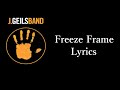Freeze Frame Lyrics by J. Geils Band