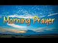 A Morning Prayer For You Daily Prayer Short And Sweet Prayer To Start Your Day