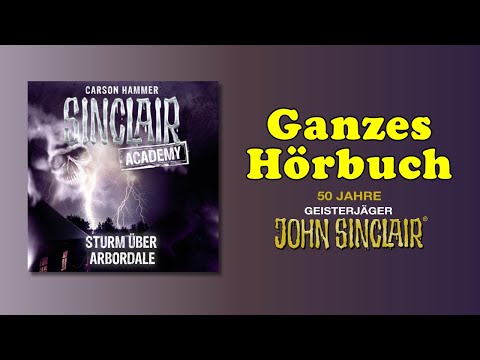 Sinclair Academy 4 - Sturm über Arbordale - Ganzes Hörbuch