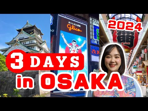 How to Spend 3 Days in Osaka, Japan 2024 | Japan Travel Itinerary