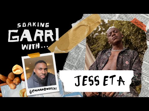 Soaking Garri With JESS ETA #9 -“Afrobeats will have the global impact HipHop has had on the world"