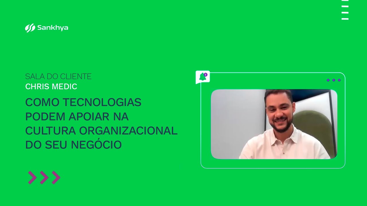 Chris Medic + Sankhya: Como tecnologias podem apoiar na cultura organizacional do seu negócio