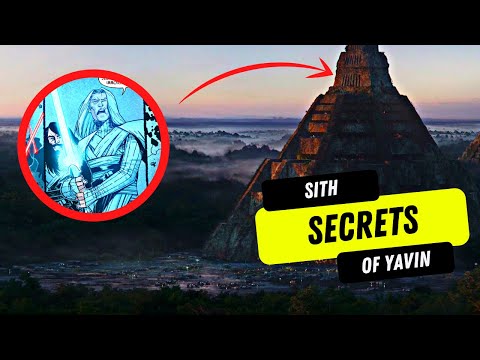 How A Rogue Archeologist Unearthed The Sith Secrets of Yavin - Star Wars Canon Explained