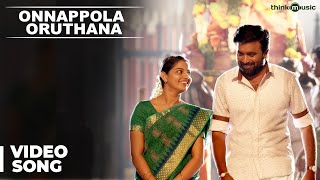 Onnappola Oruthana Video Song  Vetrivel  MSasikuma