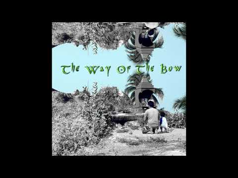 The Way Of The Bow (Progessive Trance & PSYTrance Mix by Liz Anima)