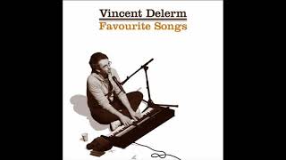 Vincent Delerm - Les Gens qui Doutent (Feat. Jeanne Cherhal &amp; Albin de la Simone)