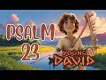 Psalm 23 LYRICS YOUNG DAVID