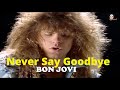 Bon Jovi - Never Say Goodbye (Official Lyrics Video)