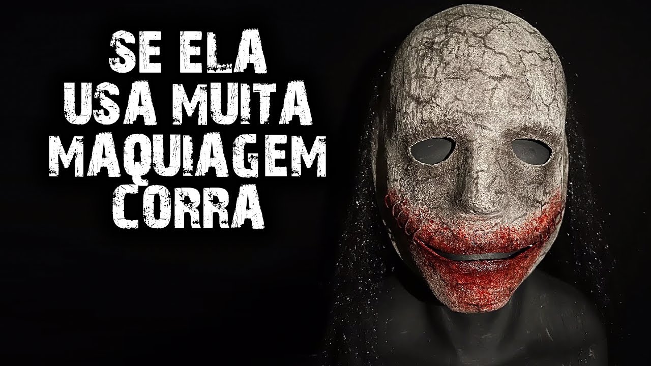 SE SUA NAMORADA USA MUITA MAQUIAGEM, CORRA!