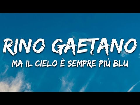 Rino Gaetano - Ma il cielo è sempre più blu (Testo/Lyrics)