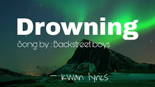 Backstreet Boys - Drowning ( Lyrics ) 🎶