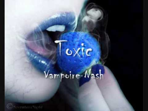 Toxic - Vampoire Nash [Britney Spears Cover]
