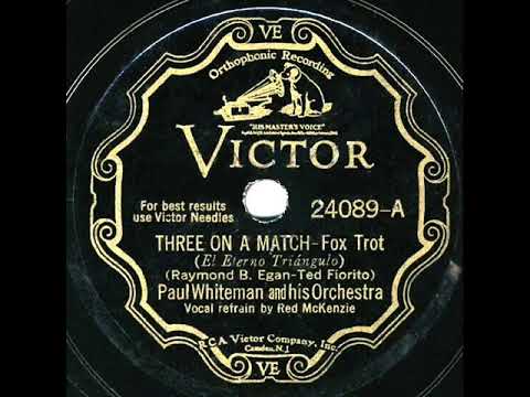 1932 HITS ARCHIVE: Three On A Match - Paul Whiteman (Red McKenzie, vocal)