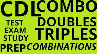 CDL DOUBLES /TRIPLES TEST PREP