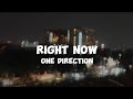 Right Now - One Direction (lyrics)
