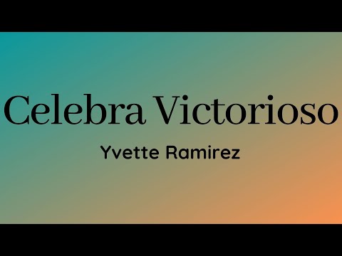 Celebra Victorioso | Yvette Ramirez