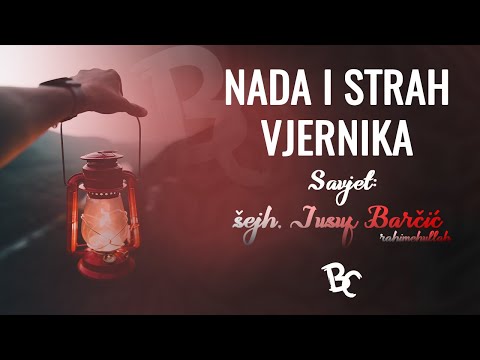 Vjernik između nade i straha ┇šejh Jusuf Barčić, rahimehullah ᴴᴰ
