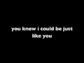 Three Days Grace Just Like You With Lyrics