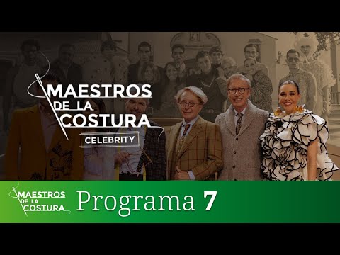 MAESTROS DE LA COSTURA CELEBRITY - Programa 7 [2025.03.26]