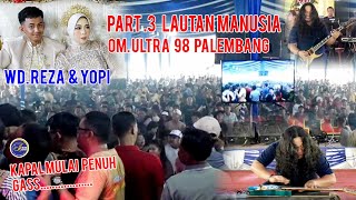 Download lagu PART.3.OM ULTRA 98 ' LAUTAN MANUSIA ACARA PESTA BPK SURURI DESA TERUSAN  WD. REZA & YOPI 1 - 2 - 26 mp3