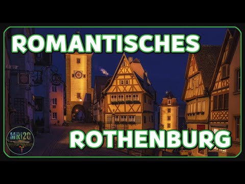 Die romantischste und schönste mittelalterliche Stadt in Deutschland: Rothenburg ob der Tauber