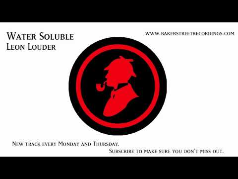 Water Soluble - Leon Louder - Free House Music