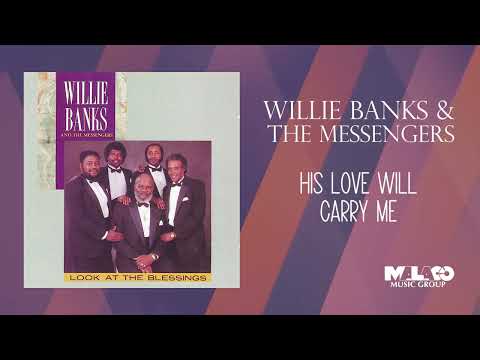 Willie Banks & The Soul Messengers - His Love Will Carry Me