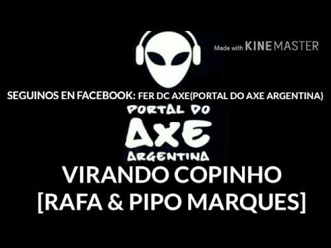 VIRANDO COPINHO-RAFA &PIPO MARQUES