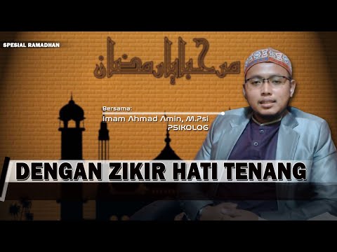 Dengan Zikir Hati Tenang | Spesial Ramadhan