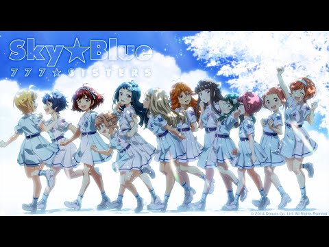 【Tokyo 7th シスターズ】777☆SISTERS『Sky☆Blue』Music Video