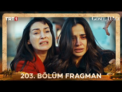 Gönül Dağı 203. Bölüm Fragmanı @trt1