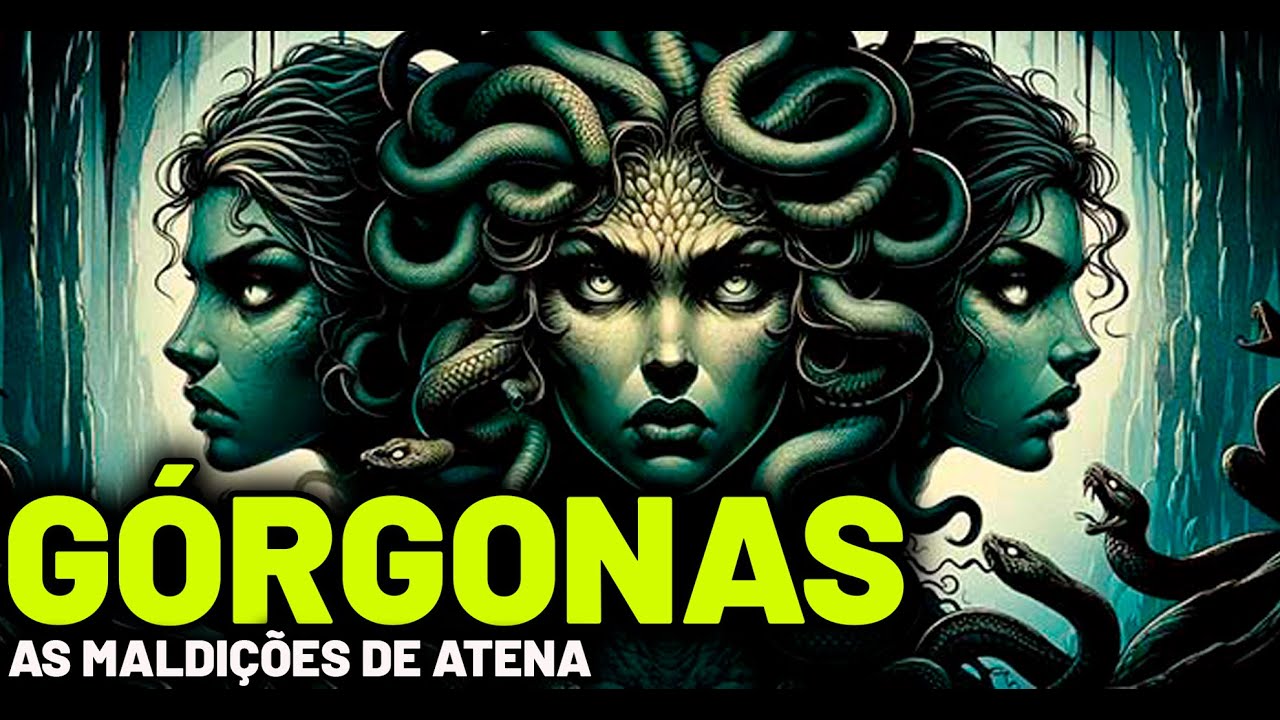 A LENDA DAS GÓRGONAS NA GRÉCIA ANTIGA - MITOLOGIA GREGA
