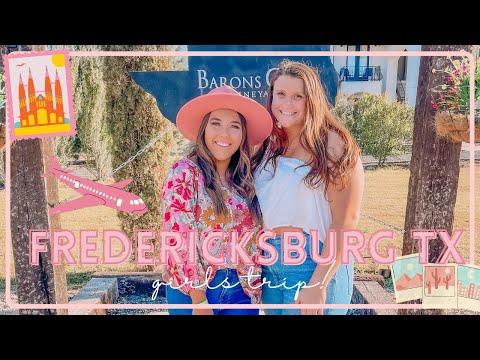 Fredericksburg Trip| Spring Break Trip | Winery Tours | Girls Trip