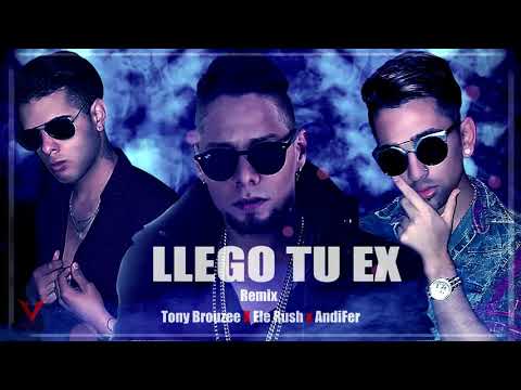 Llegó tu ex remix [tony brouzee & ele rush & Defe argentina music].