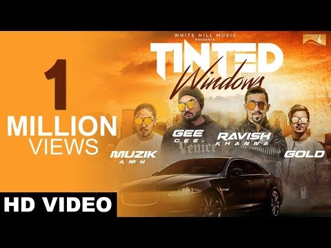 Tinted Windows (Full Song) Gee Cee Ft. Ravish Khanna | Latest Punjabi Songs | White Hill Music