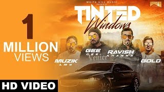 Tinted Windows (Full Song) Gee Cee Ft. Ravish Khanna | Latest Punjabi Songs | White Hill Music