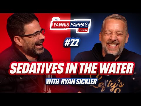 Sedatives In The Water - Ryan Sickler | Yannis Pappas Hour