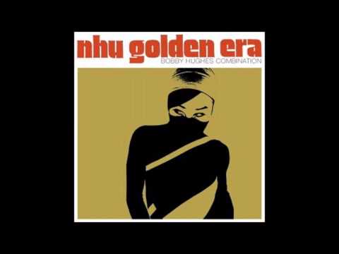 The Bobby Hughes Combination - Nhu Beginin