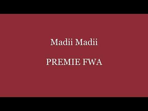 Madii Madii Premie Fwa (Audio)