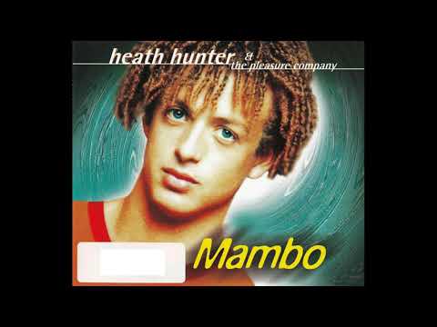 Heath Hunter & The Pleasure Company - Mambo :)