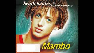 Heath Hunter & The Pleasure Company - Mambo :)