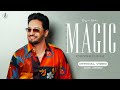 MAGIC EP Sajjan Adeeb Complete Jukebox Punjabi Songs 2023