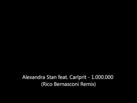 Alexandra Stan feat. Carlpris - 1.000.000 (Rico Bernasconi Remix)