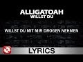 ALLIGATOAH - WILLST DU - AGGROTV LYRICS ...