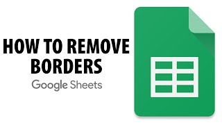 How To Remove Borders In Google Sheets
