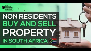 How Non Residents Can Buy And Sell Property In South Africa | Property Investments