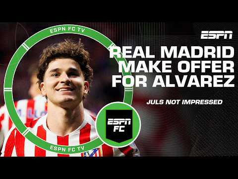 ‘NONSENSE!’ Real Madrid offer €150 for Julian Alvarez | ESPN FC