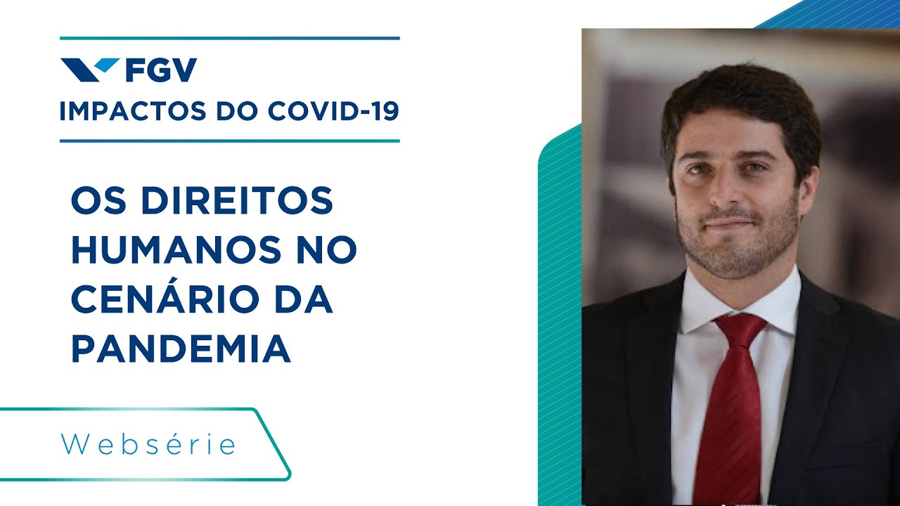 FGV - Impactos do COVID-19 | Os Direitos Humanos no cenário da pandemia